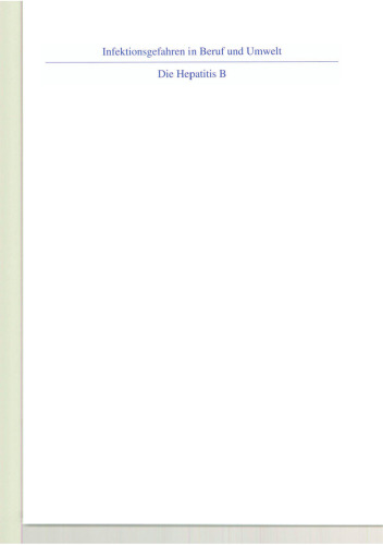 Infektionsgefahren in Beruf und Umwelt / Die Hepatitis B