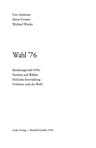Wahl ’76: Bundestagswahl 1976: Parteien und Wähler Politische Entwicklung Probleme nach der Wahl