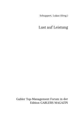 Lust auf Leistung: Die neue Legitimation in der Führung