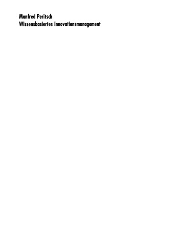 Wissensbasiertes Innovationsmanagement: Analyse — Gestaltung — Implementierung
