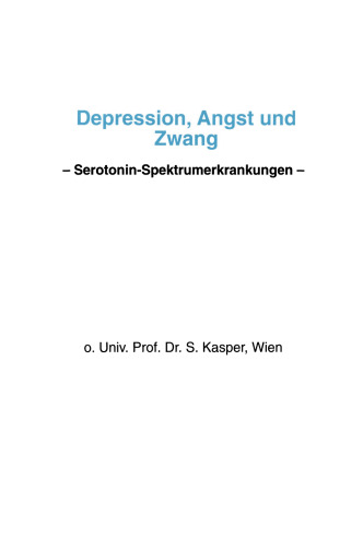 Depression, Angst und Zwang: Serotonin-Spektrumerkrankungen