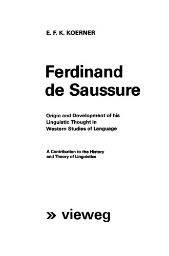 Ferdinand de Saussure: Origin and Development of his Linguistic Thought in Western Studies of Language