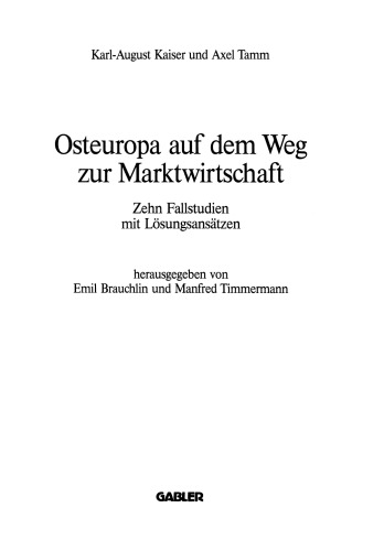 Osteuropa auf dem Weg zur Marktwirtschaft: Zehn Fallstudien mit Lösungsansätzen