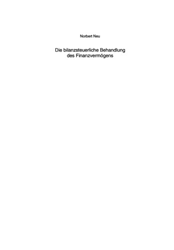 Die bilanzsteuerliche Behandlung des Finanzvermögens: Ein Gesamtüberblick auf betriebswirtschaftlicher Basis