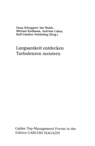 Langsamkeit entdecken Turbulenzen meistern: Wie Sie sich für turbulente und dynamische Zeiten rüsten können