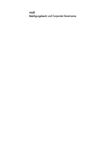 Beteiligungsbesitz und Corporate Governance: Eine Effizienzanalyse institutioneller Finanzierungsbeziehungen