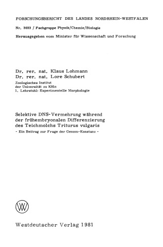 Selektive DNS- Vermehrung während der frühembryonalen Differenzierung des Teichmolchs Triturus vulgaris: Ein Beitrag zur Frage der Genom-Konstanz