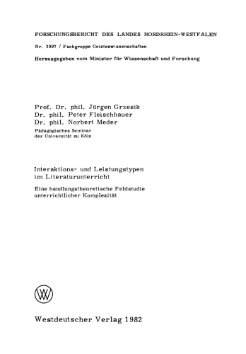 Interaktions- und Leistungstypen im Literaturunterricht: Eine handlungstheoretische Feldstudie unterrichtlicher Komplexität