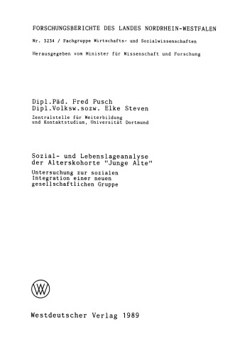 Sozial- und Lebenslageanalyse der Alterskohorte “Junge Alte”: Untersuchung zur sozialen Integration einer neuen gesellschaftlichen Gruppe