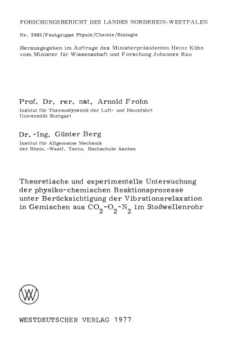 Theoretische und experimentelle Untersuchung der physiko-chemischen Reaktionsprozesse unter Berücksichtigung der Vibrationsrelaxation in Gemischen aus CO2-O2-N2 im Stoßwellenrohr