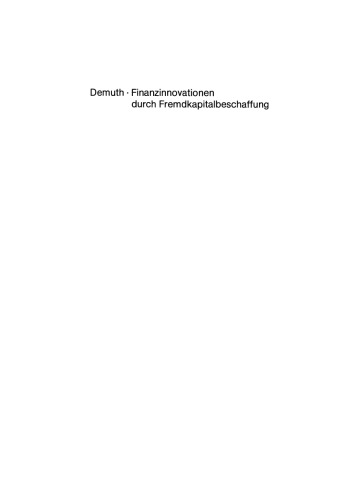 Fremdkapitalbeschaffung durch Finanzinnovationen: Finanzinnovationen aus Sicht der Unternehmen, Banken und Kapitalanleger