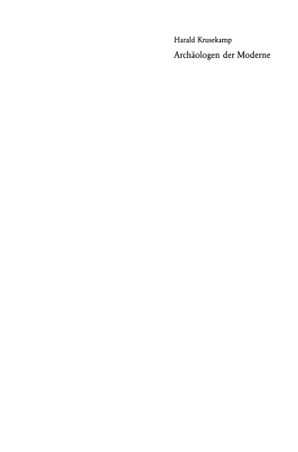 Archäologen der Moderne: Zum Verhältnis von Mythos und Rationalität in der Kritischen Theorie