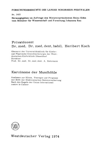 Karzinome der Mundhöhle: Analysen zur Klinik, Therapie und Prognose mit Hilfe der Elektronischen Datenverarbeitung Nach den Regeln der Union International contre le Cancer