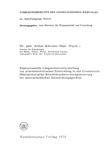 Experimentelle Längsschnittuntersuchung zur schreibmotorischen Entwicklung in der Grundschule. Mikromotorische Schreibdruckkurvenregistrierung bei unterschiedlichen Schreibübungsgeräten