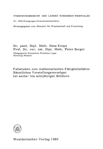 Fallstudien zum mathematischen Fähigkeitsfaktor Räumliches Vorstellungsvermögen bei sechs- bis achtjährigen Schülern