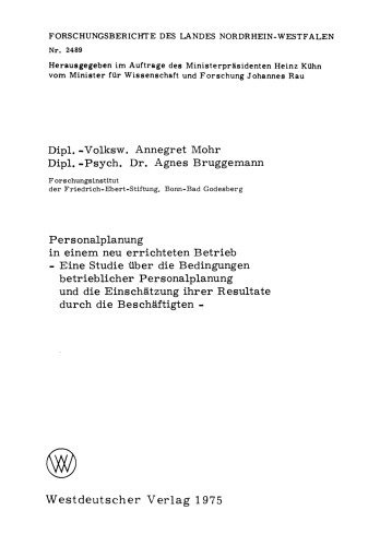 Personalplanung in einem neu errichteten Betrieb: - Eine Studie über die Bedingungen Betrieblicher Personalplanung und die Einschätzung ihrer Resultate durch die Beschäftgten -