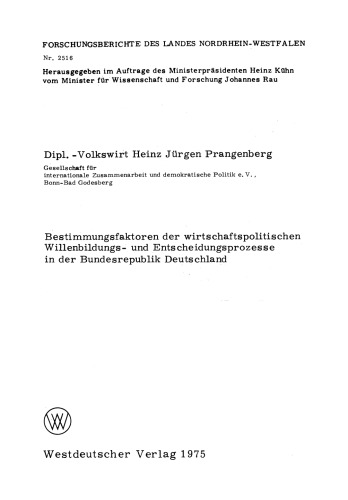 Bestimmungsfaktoren der wirtschaftspolitischen Willenbildungs- und Entscheidungsprozesse in der Bundesrepublik Deutschland