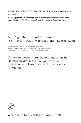 Untersuchungen über Durchlaufzeiten in Betrieben der metallverarbeitenden Industrie mit Einzel- und Kleinserienfertigung