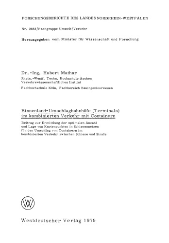 Binnenland-Umschlagbahnhöfe (Terminals) im kombinierten Verkehr mit Containern: Beitrag zur Ermittlung der optimalen Anzahl und Lage von Knotenpunkten in Schienennetzen für den Umschlag von Containern im kombinierten Verkehr zwischen Schiene und Straße