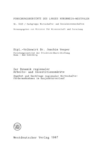 Zur Dynamik regionaler Arbeits- und Investitionsmärkte: Angebot und Nachfrage regionaler Wirtschaftsfördermaßnahmen im Konjunkturverlauf