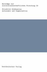 Autonomie und Organisation: Die sozialwissenschaftliche Mystifikation der Verselbständigung von Organisationen