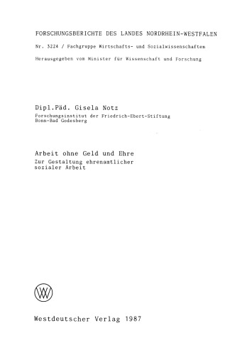 Arbeit ohne Geld und Ehre: Zur Gestaltung ehrenamtlicher sozialer Arbeit
