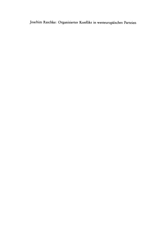 Organisierter Konflikt in westeuropäischen Parteien: Eine vergleichende Analyse parteiinterner Oppositionsgruppen