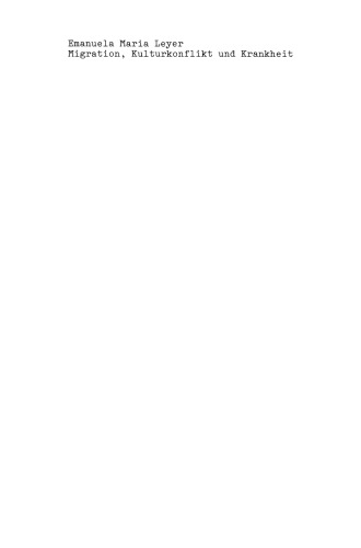 Migration, Kulturkonflikt und Krankheit: Zur Praxis der transkulturellen Psychotherapie