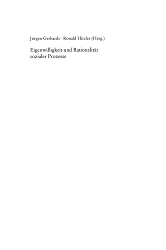 Eigenwilligkeit und Rationalität sozialer Prozesse: Festschrift zum 65. Geburtstag von Friedhelm Neidhardt