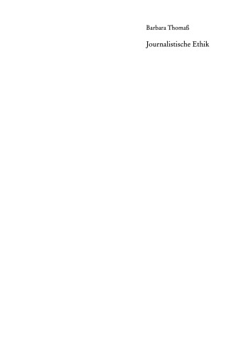 Journalistische Ethik: Ein Vergleich der Diskurse in Frankreich, Großbritannien und Deutschland