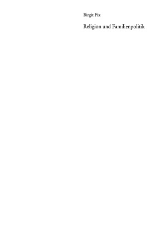 Religion und Familienpolitik: Deutschland, Belgien, Österreich und die Niederlande im Vergleich