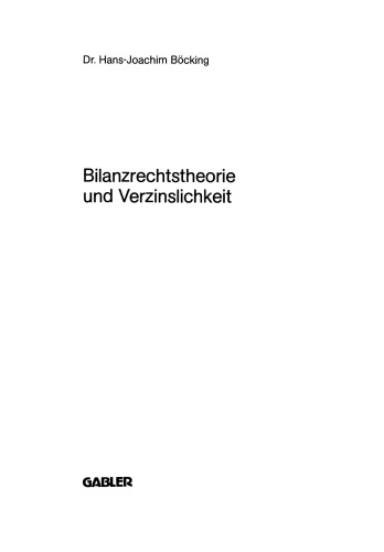 Bilanzrechtstheorie und Verzinslichkeit