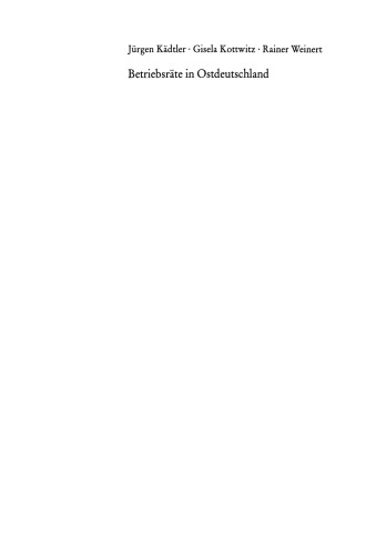 Betriebsräte in Ostdeutschland: Institutionenbildung und Handlungskonstellationen 1989–1994