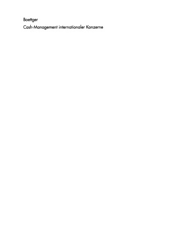 Cash-Management internationaler Konzerne: Strategien — Organisation — Umsetzung