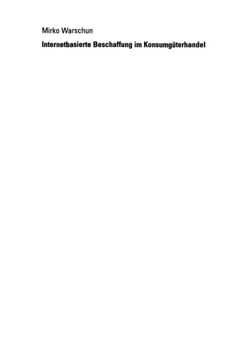 Internetbasierte Beschaffung im Konsumgüterhandel: Ausgestaltung und Nutzungsmöglichkeiten