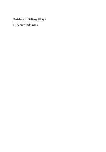 Handbuch Stiftungen: Ziele — Projekte — Management — Rechtliche Gestaltung