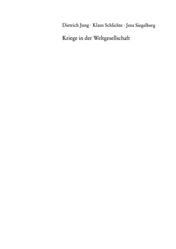 Kriege in der Weltgesellschaft: Strukturgeschichtliche Erklärung kriegerischer Gewalt (1945–2002)