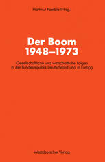 Der Boom 1948–1973: Gesellschaftliche und wirtschaftliche Folgen in der Bundesrepublik Deutschland und in Europa