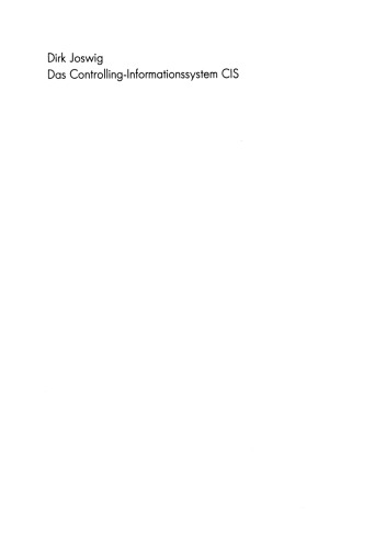 Das Controlling-Informationssystem CIS: Entwicklung — Einsatz in Unternehmen der Einzel- und Kleinserienfertigung — Integrationsfähigkeit hinsichtlich PPS-Systemen