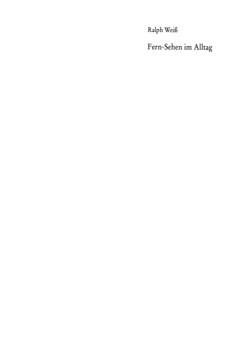 Fern-Sehen im Alltag: Zur Sozialpsychologie der Medienrezeption