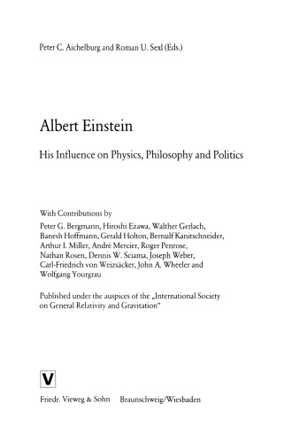 Albert Einstein: His Influence on Physics, Philosophy and Politics