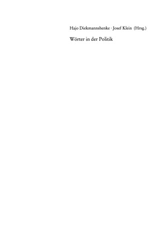 Wörter in der Politik: Analysen zur Lexemverwendung in der politischen Kommunikation