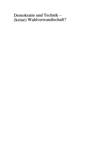 Demokratie und Technik — (k)eine Wahlverwandtschaft?