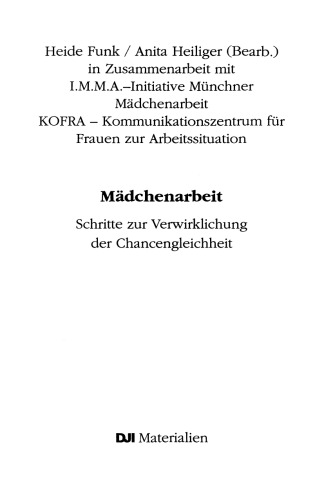 Mädchenarbeit: Schritte zur Verwirklichung der Chancengleichheit