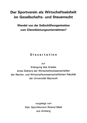 Der Sportverein als Unternehmen: Gesellschafts- und steuerrechtliche Gesichtspunkte