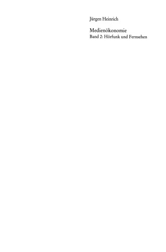 Medienökonomie: Band 2: Hörfunk und Fernsehen