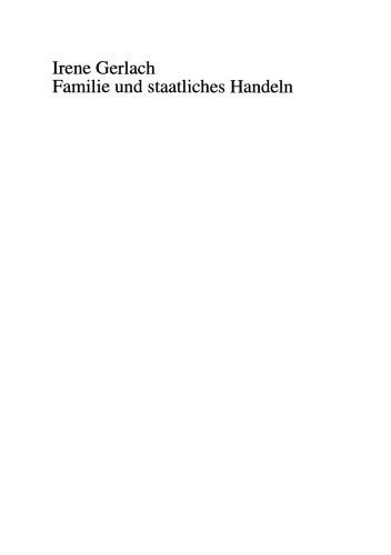 Familie und staatliches Handeln: Ideologie und politische Praxis in Deutschland
