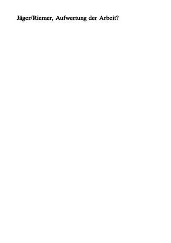 Aufwertung der Arbeit?: Alternative Arbeitsformen und Wandel der Industriearbeit