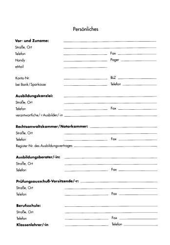 Ausbildungskompaß Rechtsanwalts- und Notarfachangestellte: Tips, Hinweise, Vorschriften und Regeln für die erfolgreiche Ausbildung und Prüfung