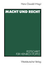Macht und Recht: Festschrift für Heinrich Popitz zum 65. Geburtstag